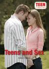 Teens and Sex (Teen Choices) By Andrea Nakaya Cover Image