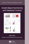 Model-Based Monitoring and Statistical Control (Chapman & Hall/CRC Interdisciplinary Statistics) Cover Image