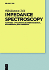 Impedance Spectroscopy: Advanced Applications: Battery Research, Bioimpedance, System Design Cover Image