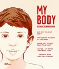 My Body: Explained and Illustrated By Antje Helms (Text by), Section Graphics Golden (Illustrator) Cover Image