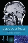 Placebo Effects: Understanding the Mechanisms in Health and Disease By Fabrizio Benedetti Cover Image