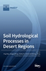 Soil Hydrological Processes in Desert Regions By Ying Zhao (Guest Editor), Jianhua Si (Guest Editor), Jianguo Zhang (Guest Editor) Cover Image