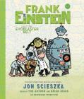 Frank Einstein and the EvoBlaster Belt By Jon Scieszka, Jon Scieszka (Read by), Brian Biggs (Read by) Cover Image