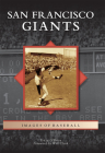 San Francisco Giants (Images of Baseball) By Tricia O' Brien, Will Clark (Foreword by) Cover Image
