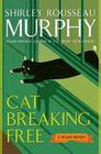 Cat Breaking Free: A Joe Grey Mystery (Joe Grey Mystery Series #11) By Shirley Rousseau Murphy Cover Image
