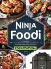 Ninja Foodi Cookbook: 365 Days of Quick, Easy and Delicious Recipes for Your New Ninja Foodi Air Fryer and Pressure Cooker The Essential Coo Cover Image