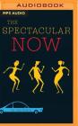 The Spectacular Now By Tim Tharp, MacLeod Andrews (Read by) Cover Image