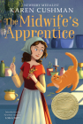 The Midwife's Apprentice: A Newbery Award Winner Cover Image