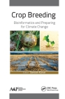 Crop Breeding: Bioinformatics and Preparing for Climate Change By Santosh Kumar (Editor) Cover Image