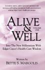 Alive & Well: Volume One...Edgar Cayce's Health Care Wisdom By Bette S. Margolis Cover Image