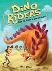 How to Scare a Stegosaurus (Dino Riders) By Will Dare, Mariano Epelbaum (Illustrator) Cover Image