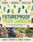 Futureproof Your Garden: Environmentally sustainable ways to grow more with less Cover Image