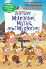 My Weird School Fast Facts: Mummies, Myths, and Mysteries By Dan Gutman, Jim Paillot (Illustrator) Cover Image