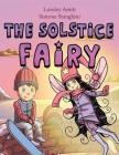 The Solstice Fairy: picture book By Loreley Amiti, Simone Stanghini (Illustrator) Cover Image