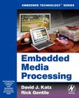 Embedded Media Processing [With CDROM] (Embedded Technology) Cover Image
