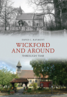 Wickford & Around Through Time By David C. Rayment Cover Image