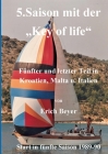 5. Saison mit der Key of life: 5. und letzter Teil in Jugoslawien, Malta, Italien 1989 - 1990 By Erich Beyer Cover Image