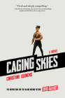 Caging Skies: A Novel By Christine Leunens Cover Image