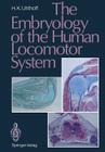 The Embryology of the Human Locomotor System Cover Image