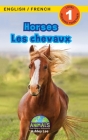 Horses / Les chevaux: Bilingual (English / French) (Anglais / Français) Animals That Make a Difference! (Engaging Readers, Level 1) By Ashley Lee, Alexis Roumanis (Editor) Cover Image