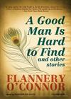 A Good Man Is Hard to Find: And Other Stories Cover Image