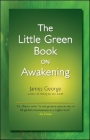 Little Green Book on Awakening By James George Cover Image