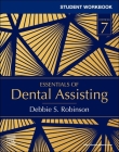 Student Workbook for Essentials of Dental Assisting By Debbie S. Robinson Cover Image