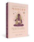 Understanding Modern Spirituality: An Exploration of Your Soul and Higher Truths By Inna Segal Cover Image