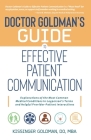 Dr. Goldman's Guide to Effective Patient Communication Cover Image
