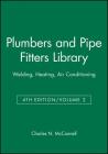 Plumbers and Pipe Fitters Library, Volume 2: Welding, Heating, Air Conditioning By Charles N. McConnell Cover Image