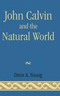 John Calvin and the Natural World Cover Image
