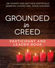 Grounded in Creed Participant and Leader Book By Matthew Hartsfield, Jennifer Cowart, Jorge Acevedo Cover Image