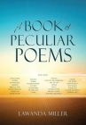A Book Of Peculiar Poems By Lawanda Miller Cover Image
