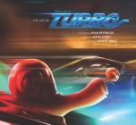 The Art of Turbo By Robert Abele, David Soren (With), Ryan Reynolds (With) Cover Image