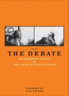 The Debate: The Legendary Contest of Two Giants of Graphic Design By Wim Crouwel, Jan van Toorn, Rick Poynor (Foreword by), Frederike Huygen (Text by) Cover Image