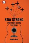 Stay Strong: A Musician's Journey from Congo to Canada (Arrivals #1) Cover Image
