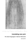 Translating New York: The City's Languages in Iberian Literatures (Contemporary Hispanic and Lusophone Cultures Lup) By Regina Galasso Cover Image