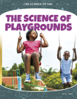 The Science of Playgrounds Cover Image