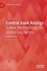 Central Bank Ratings: A New Methodology for Global Excellence By Indranarain Ramlall Cover Image
