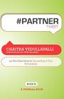 # Partner Tweet Book01: 140 Bite-Sized Ideas for Succeeding in Your Partnerships By Chaitra Vedullapalli, Rajesh Setty (Editor) Cover Image