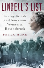 Lindell's List: Saving British and American Women at Ravensbrück By Peter Hore Cover Image