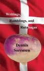 Writings, Ramblings, and Rutabagas By Dennis Sorensen Cover Image