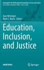 Education, Inclusion, and Justice (Amintaphil: The Philosophical Foundations of Law and Justice #11) Cover Image