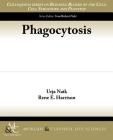 Phagocytosis By Urja Naik, Rene E. Harrison Cover Image