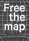 Free the Map: From Atlas to Hermes: A New Cartography of Borders and Migration Cover Image
