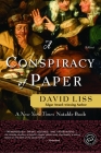 A Conspiracy of Paper: A Novel (Benjamin Weaver #1) By David Liss Cover Image