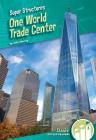 One World Trade Center (Super Structures) Cover Image