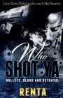 Who Shot YA: Bullets, Blood and Betrayal By Renta Cover Image