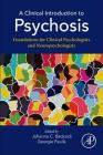 A Clinical Introduction to Psychosis: Foundations for Clinical Psychologists and Neuropsychologists By Johanna C. Badcock (Editor), Georgie Paulik (Editor) Cover Image