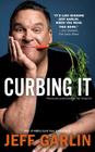 Curbing It By Jeff Garlin Cover Image